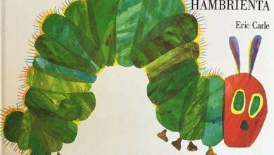 La oruga muy hambrienta, un libro de eric carle